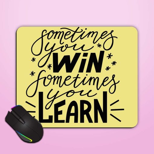 Sometimes You Win Mouse Pad Zapvi