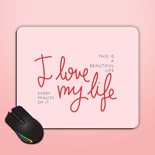 Love My Life Mouse Pad Zapvi