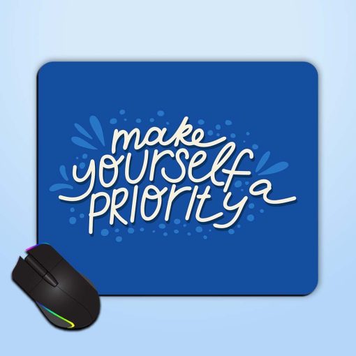 Make Youself Priority Mouse Pad Zapvi