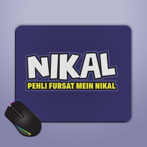 Nikal Pehli Fursat Mouse Pad Zapvi