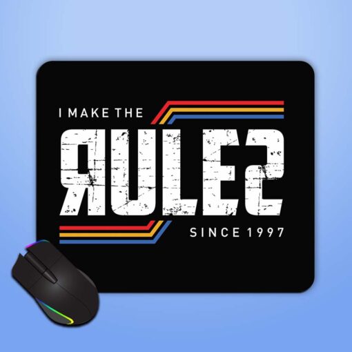 I Make Rules Mouse Pad Zapvi