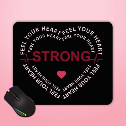 Feel Your Heartstrong Mouse Pad Zapvi