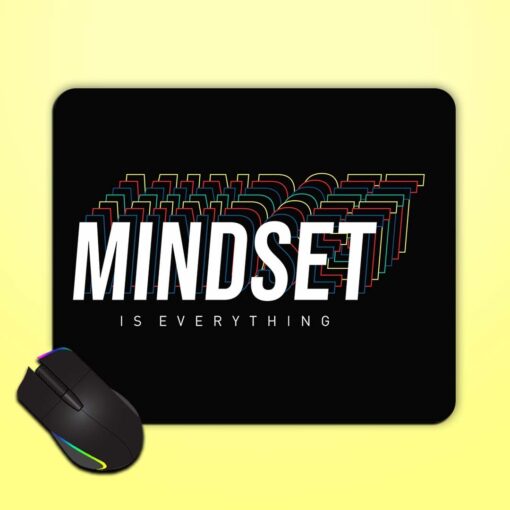 Mindset Everything Slogan Mouse Pad Zapvi