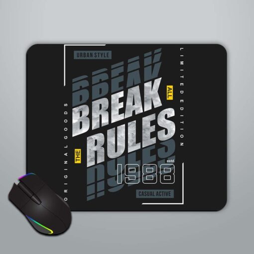 Break All Rules Mouse Pad Zapvi