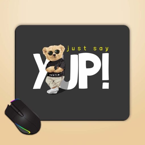 Say Yup Slogan Mouse Pad Zapvi