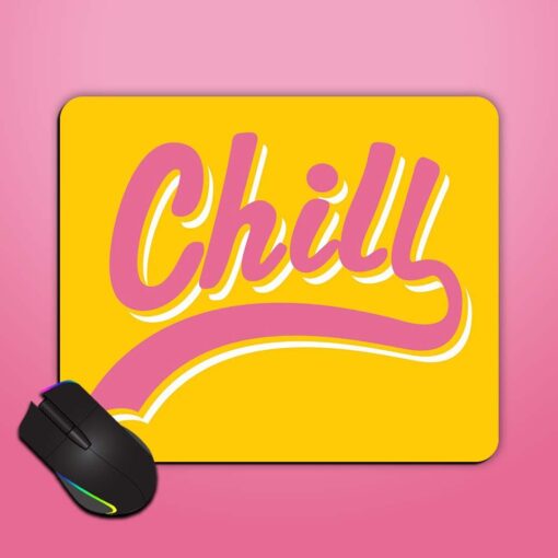 Chill Slogan Print Mouse Pad Zapvi