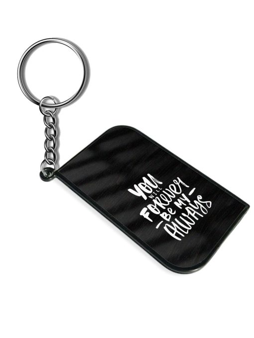 You Will Forever Keychain Zapvi