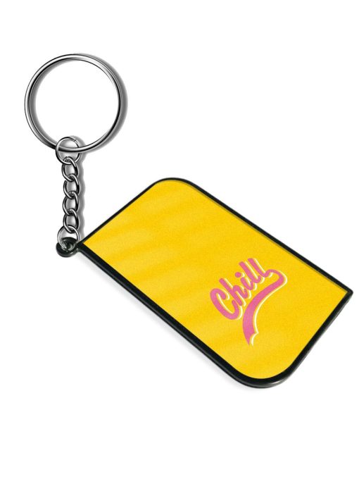 Chill Slogan Print Keychain Zapvi