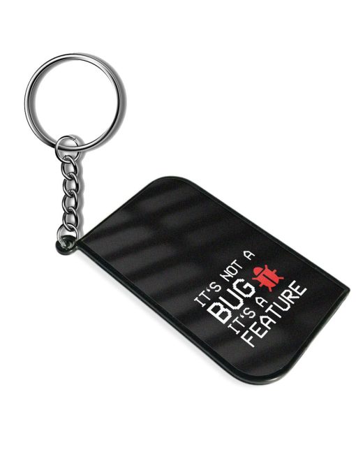 Not Bug Feature Keychain Zapvi