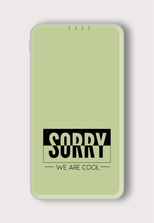 Slogan Sorry Cool Printed Designer 10000 mAh PowerBank Zapvi