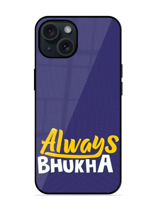 Always Bhukha Humorous Glossy Metal TPU Case Zapvi