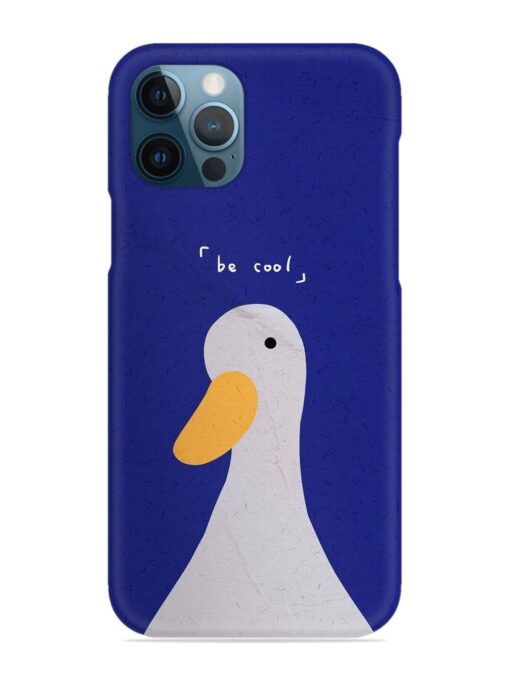 Be Cool Duck Snap Case for Apple Iphone 12 Pro Zapvi