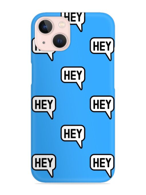 Hey Text Message Snap Case for Apple Iphone 13 Zapvi