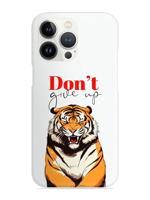 Don'T Give Up Tiger Art Snap Case for Apple Iphone 13 Pro Max Zapvi