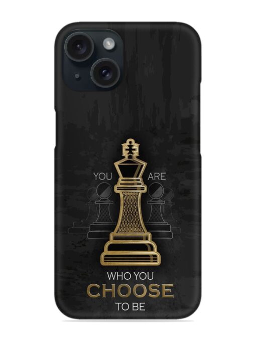 You Are Who Choose To Be Snap Case for Apple Iphone 15 Zapvi