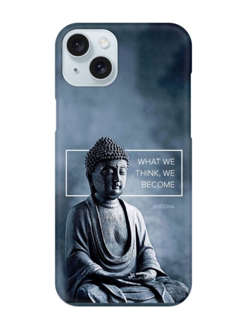 What We Think We Become Snap Case for Apple Iphone 15 Plus Zapvi