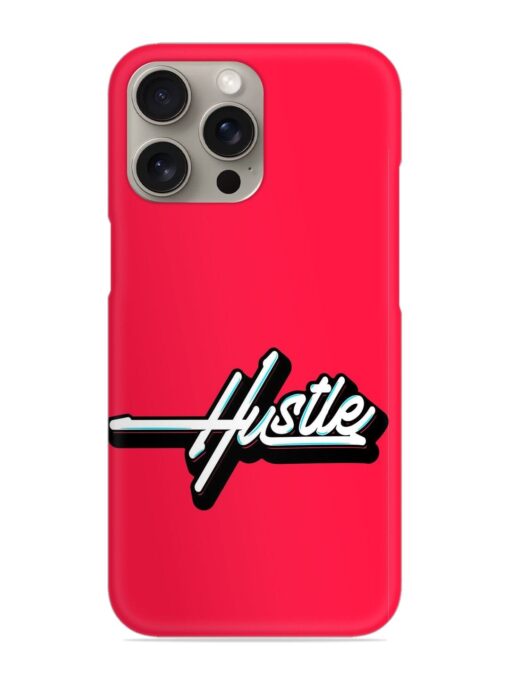 Hustle Snap Case for Apple Iphone 15 Pro Zapvi