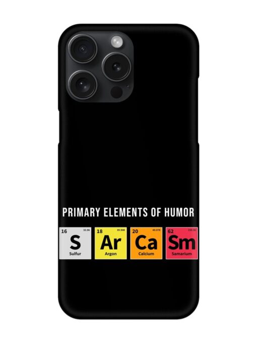 Primary Elements Humor Snap Case for Apple Iphone 15 Pro Max Zapvi