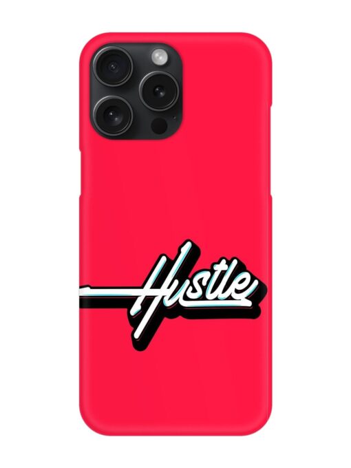 Hustle Snap Case for Apple Iphone 15 Pro Max Zapvi