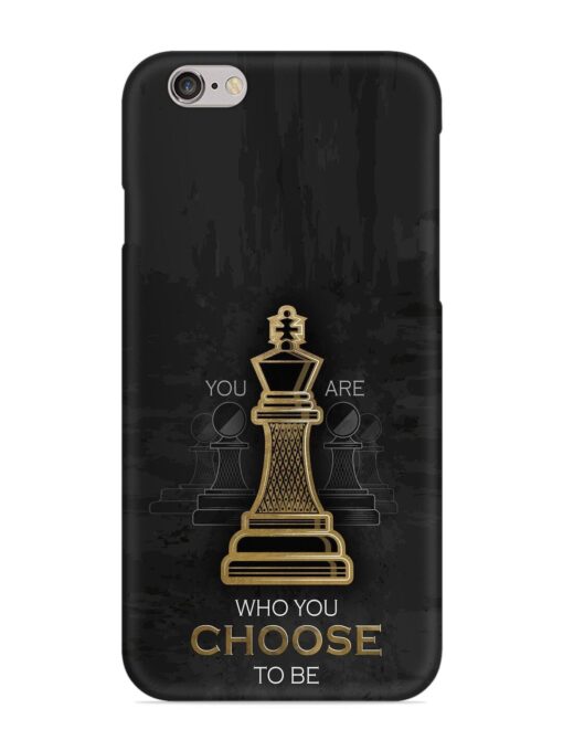 You Are Who Choose To Be Snap Case for Apple Iphone 6 Zapvi