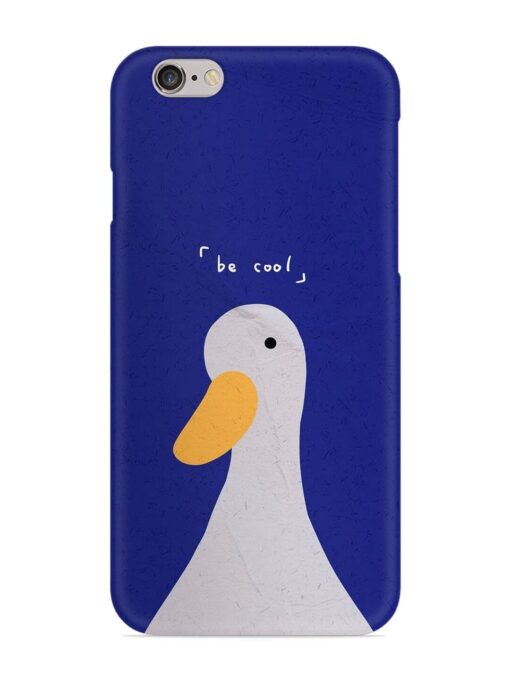 Be Cool Duck Snap Case for Apple Iphone 6 Zapvi