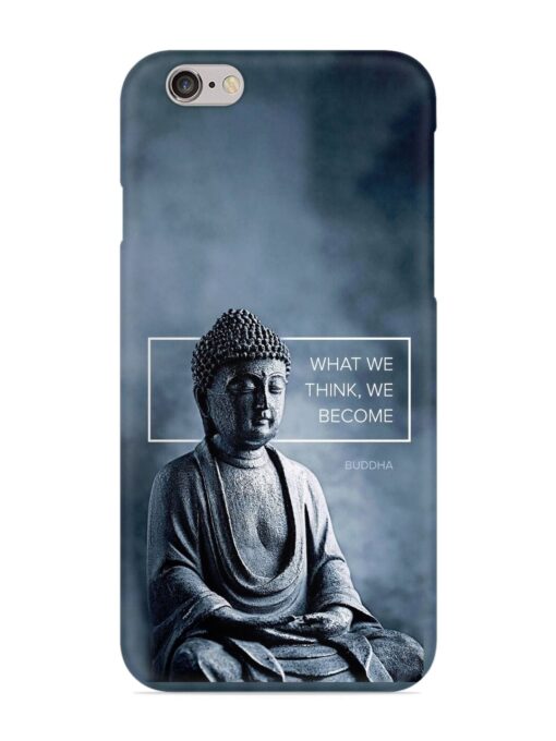 What We Think We Become Snap Case for Apple Iphone 6 Zapvi