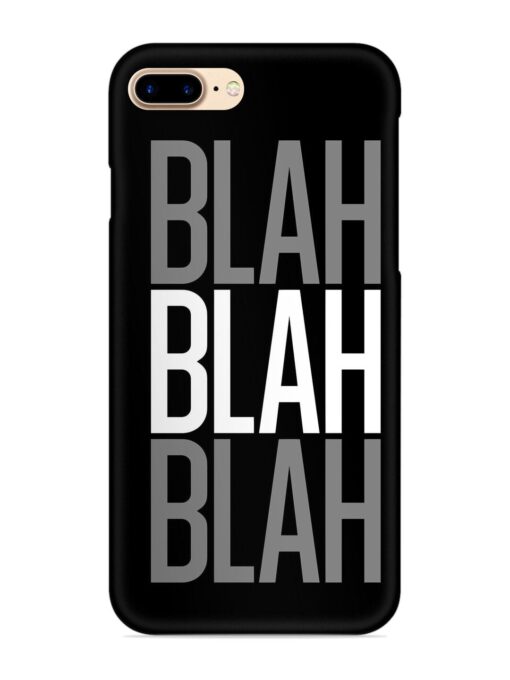 Blah Blah Blah Wallpaper Snap Case for Apple Iphone 8 Plus Zapvi