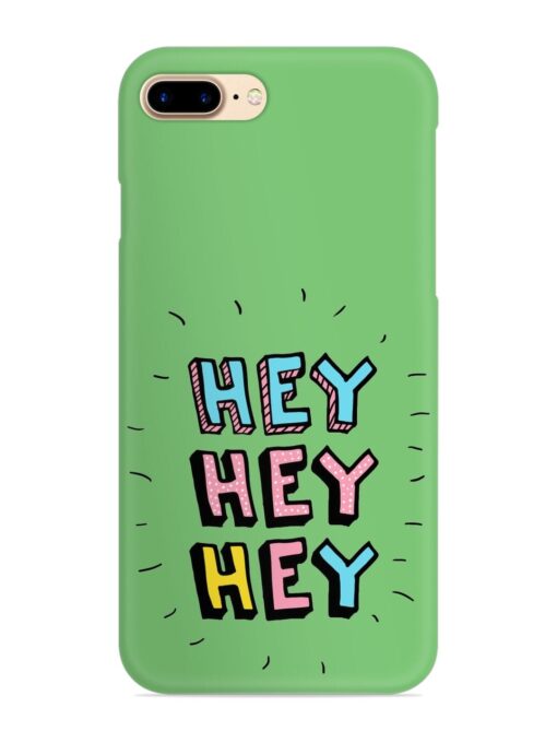 Hey Vector Cartoon Snap Case for Apple Iphone 8 Plus Zapvi