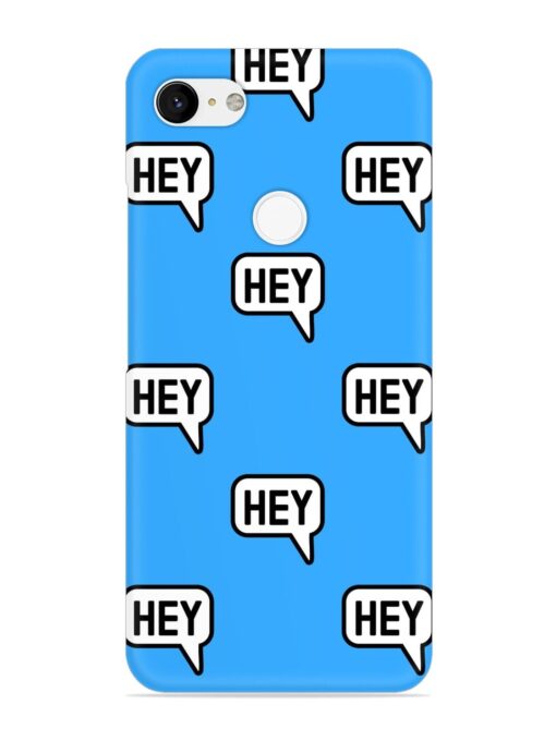 Hey Text Message Snap Case for Google Pixel 3 Xl Zapvi