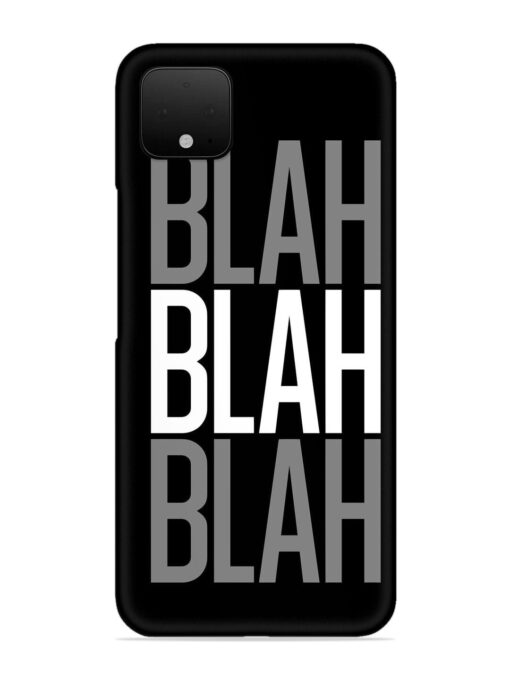 Blah Blah Blah Wallpaper Snap Case for Google Pixel 4 Zapvi