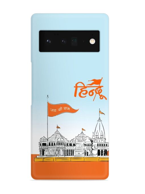 Ram Mandir Hindu Snap Case for Google Pixel 6 Pro Zapvi