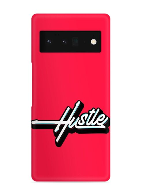 Hustle Snap Case for Google Pixel 6 Pro Zapvi