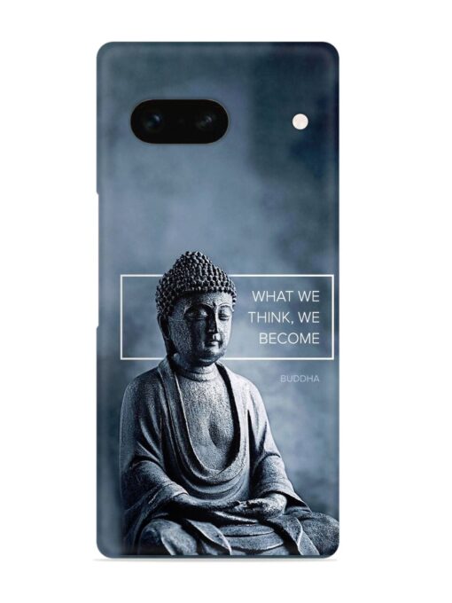 What We Think We Become Snap Case for Google Pixel 7A Zapvi