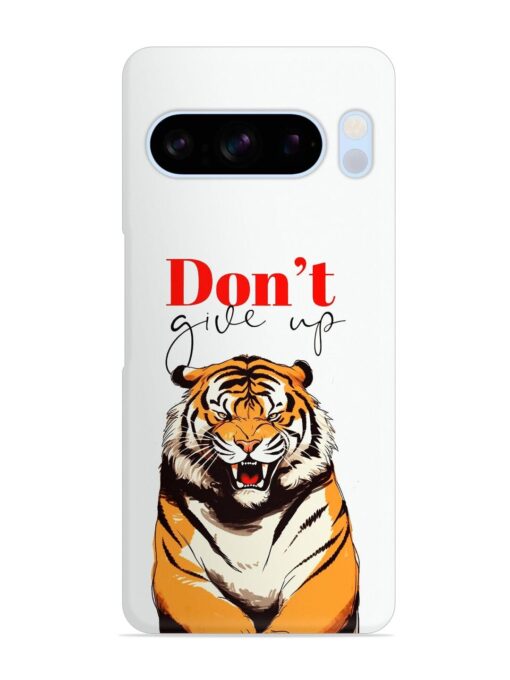 Don'T Give Up Tiger Art Snap Case for Google Pixel 8 Pro Zapvi