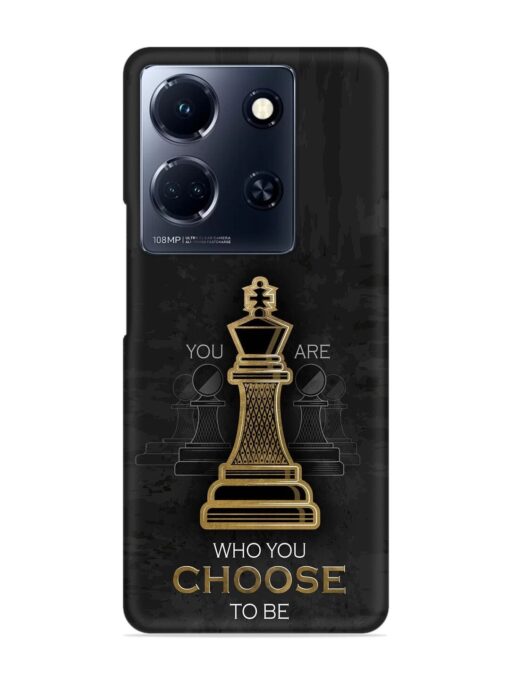 You Are Who Choose To Be Snap Case for Infinix Note 30 (5G) Zapvi