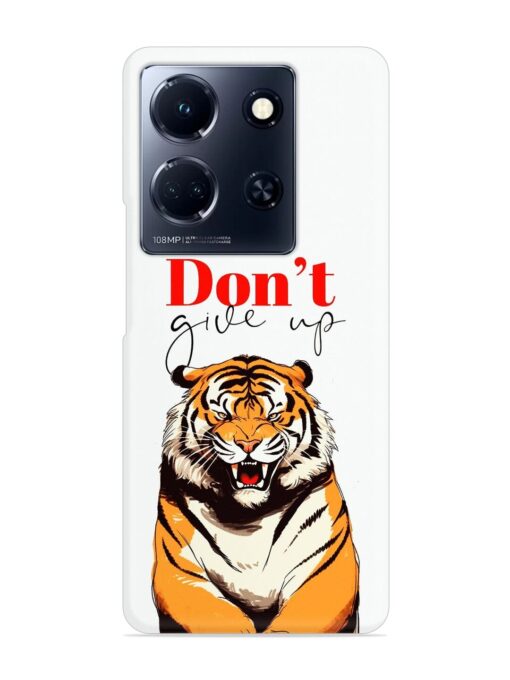 Don'T Give Up Tiger Art Snap Case for Infinix Note 30 (5G) Zapvi