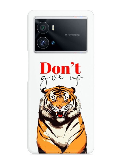 Don'T Give Up Tiger Art Snap Case for Iqoo 9 Pro Zapvi