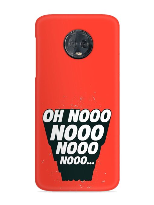 Oh Nooo Snap Case for Motorola Moto G6 Plus Zapvi