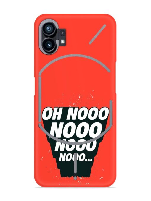 Oh Nooo Snap Case for Nothing Phone 1 Zapvi