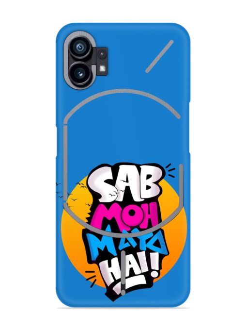 Sab Moh Moya Snap Case for Nothing Phone 1 Zapvi