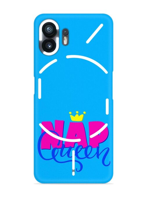 Nap Queen Quote Snap Case for Nothing Phone 2 Zapvi