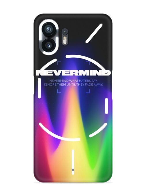 Nevermind Snap Case for Nothing Phone 2 Zapvi