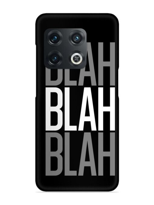 Blah Blah Blah Wallpaper Snap Case for Oneplus 10T (5G) Zapvi