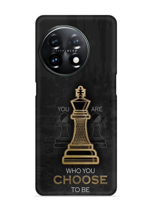 You Are Who Choose To Be Snap Case for Oneplus 11 (5G) Zapvi