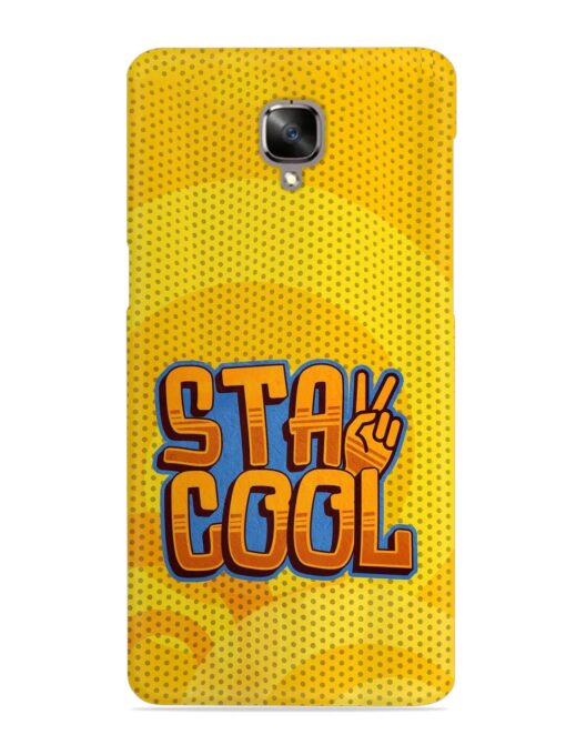 Stay Cool Snap Case for Oneplus 3T Zapvi