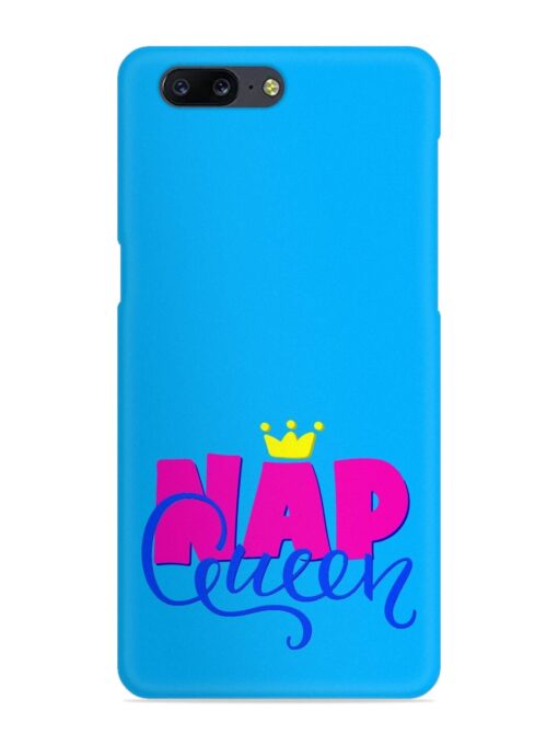 Nap Queen Quote Snap Case for Oneplus 5 Zapvi