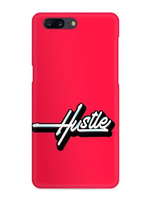 Hustle Snap Case for Oneplus 5 Zapvi