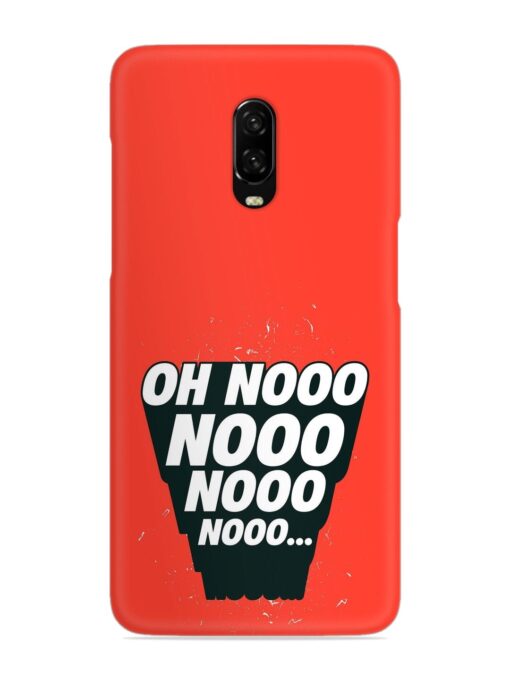 Oh Nooo Snap Case for Oneplus 6T Zapvi