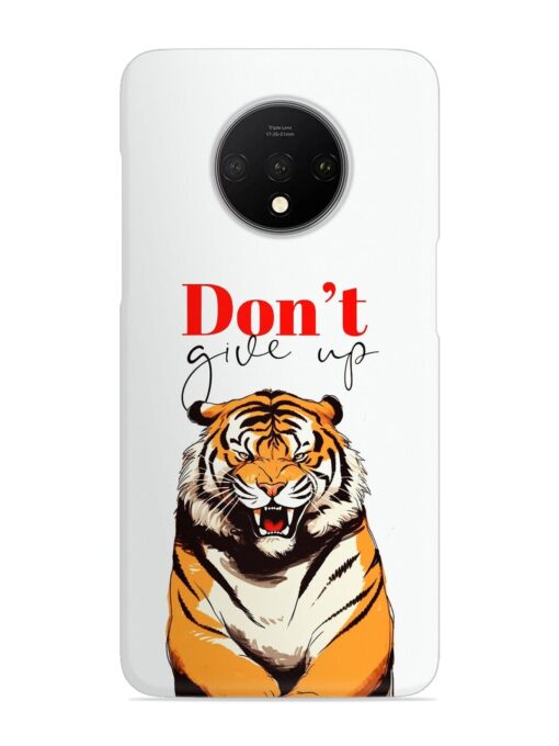 Don'T Give Up Tiger Art Snap Case for Oneplus 7T Zapvi