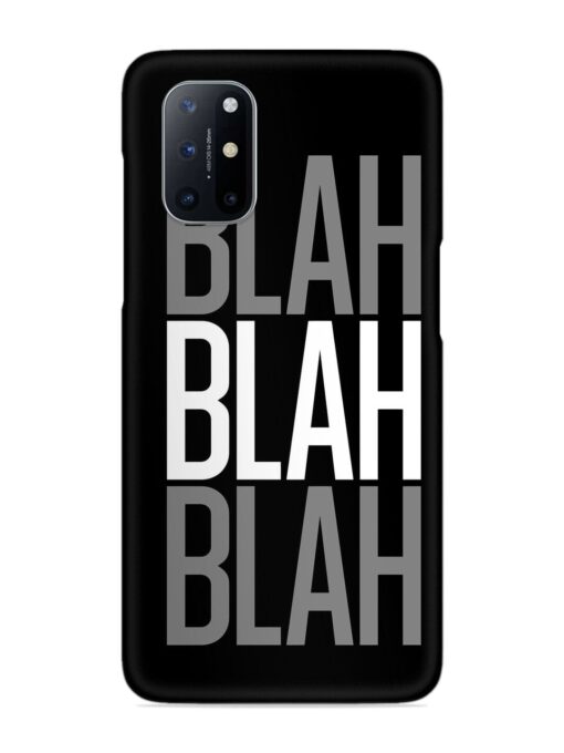 Blah Blah Blah Wallpaper Snap Case for Oneplus 8T (5G) Zapvi